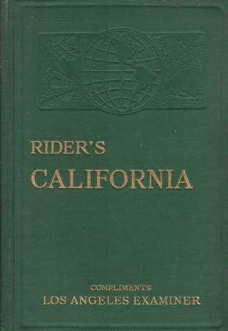RIDER'S CALIFORNIA; A Guide-Book for Travelers