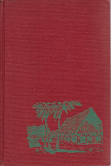 WE CHOSE THE ISLANDS; A Six-Year Adventure in the Gilberts