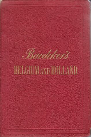 BELGIUM AND HOLLAND; Handbook for Travellers