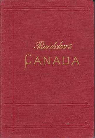 THE DOMINION OF CANADA; With Newfoundland and an Excursion to Alaska. Handbook for Travellers