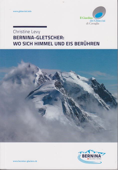 BERNINA-GLETSCHER; Wo Sich Himmel Und Eis Berhren
