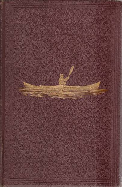 VOYAGE OF THE PAPER CANOE; A Geographical Journey of 2500 Miles, from Quebec to the Gulf of Mexico, During the Years 1874-5