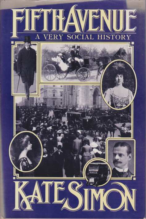 FIFTH AVENUE; A Very Social History