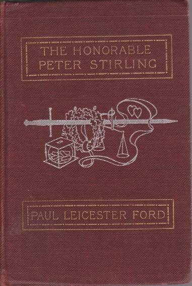 THE HONORABLE PETER STIRLING; And What People Thought of Him