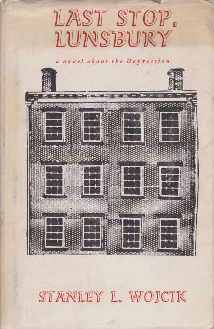 LAST STOP LUNSBURY; A Novel about the Depression