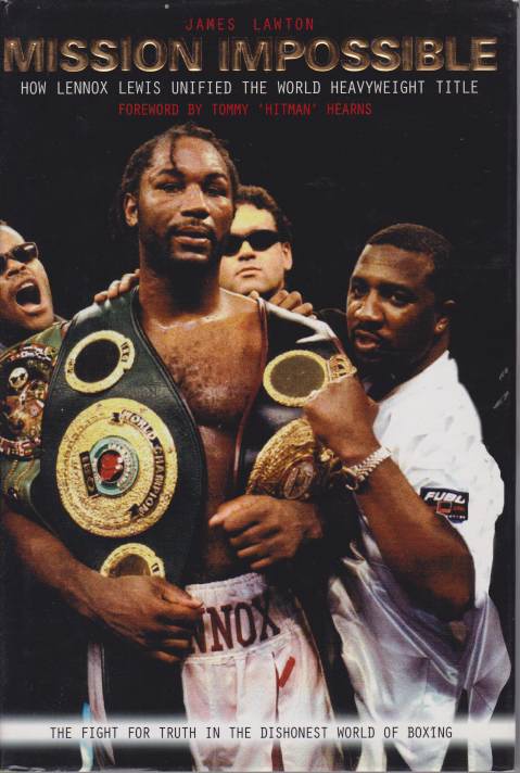 MISSION IMPOSSIBLE; How Lennox Lewis unified the world heavyweight title
