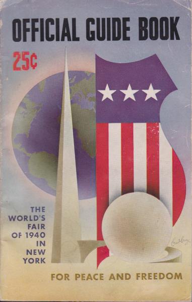 OFFICIAL GUIDE BOOK. THE WORLD'S FAIR OF 1940 IN NEW YORK; For Peace and Freedom