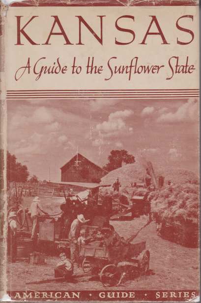 KANSAS; A Guide to the Sunflower State
