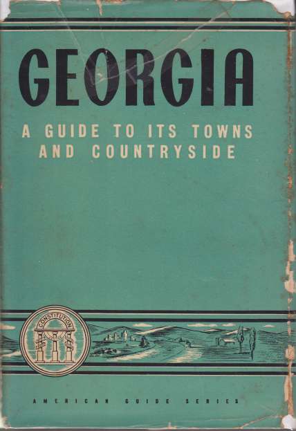 GEORGIA; A Guide to its Towns and Countryside