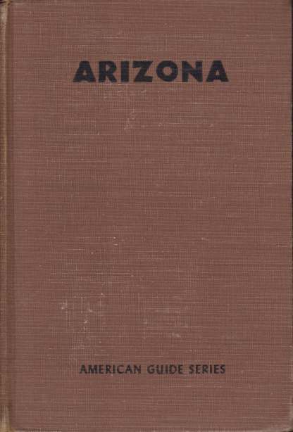 ARIZONA; A Guide to the Sunset State