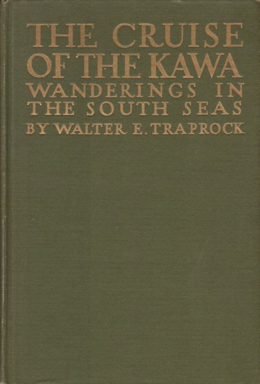 THE CRUISE OF THE KAWA; Wanderings in the South Seas