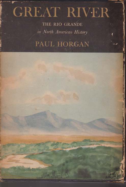 GREAT RIVER [TWO VOLUME SET]; The Rio Grande in North American History