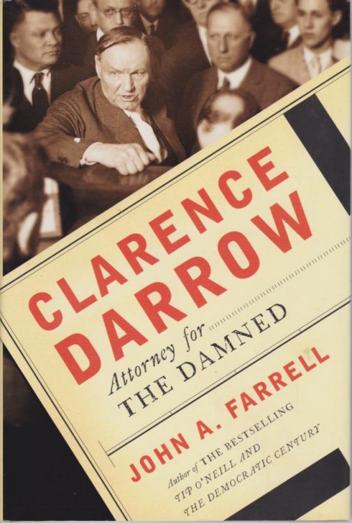CLARENCE DARROW; Attorney for the Damned