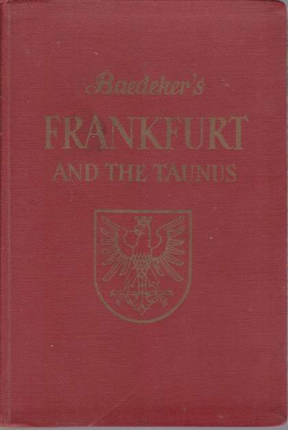 FRANKFURT AND THE TAUNUS; Handbook for Travellers