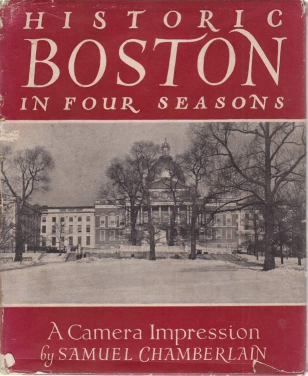 HISTORIC BOSTON IN FOUR SEASONS; A Camera Impression