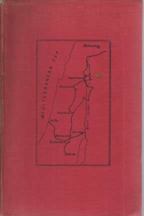 TENT AND TESTAMENT; A Camping Tour in Palestine with Some Notes on Scripture Sites