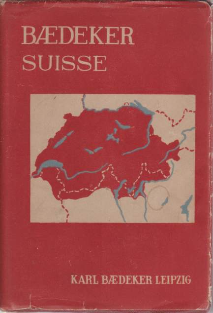 LA SUISSE; Et Les Parties Limitrophes De La Savoie Et De L'Italie. Manuel Du Voyageur