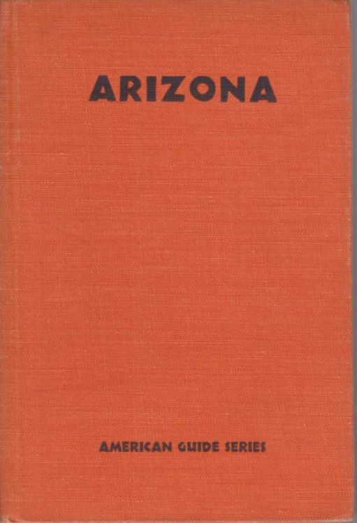 ARIZONA; A State Guide