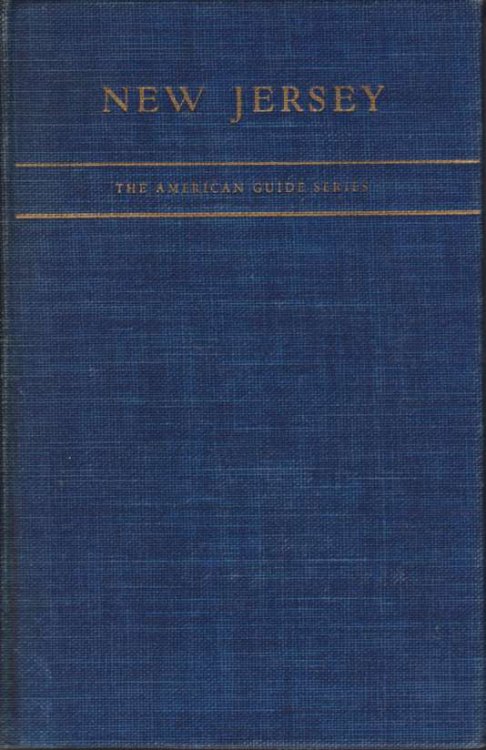 NEW JERSEY; A Guide to its Present and Past