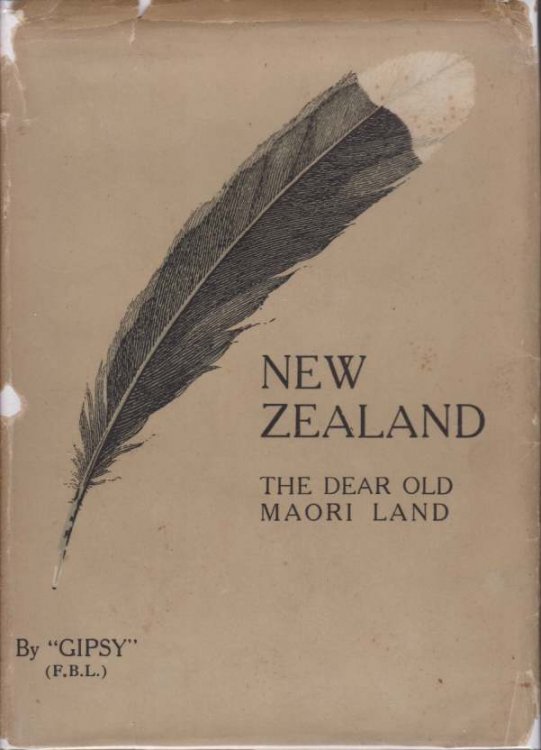NEW ZEALAND; The Dear Old Maori Land