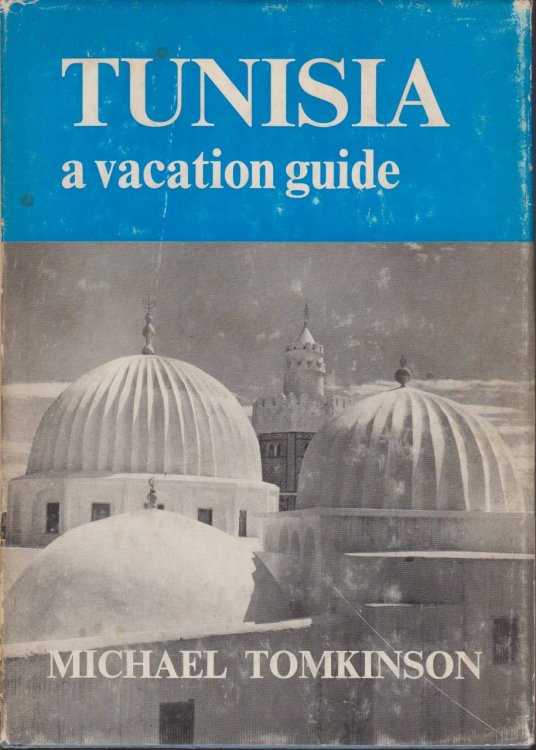 TUNISIA; A Vacation Guide