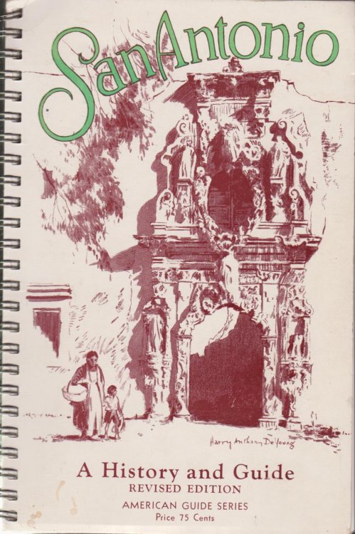 SAN ANTONIO; A History and Guide