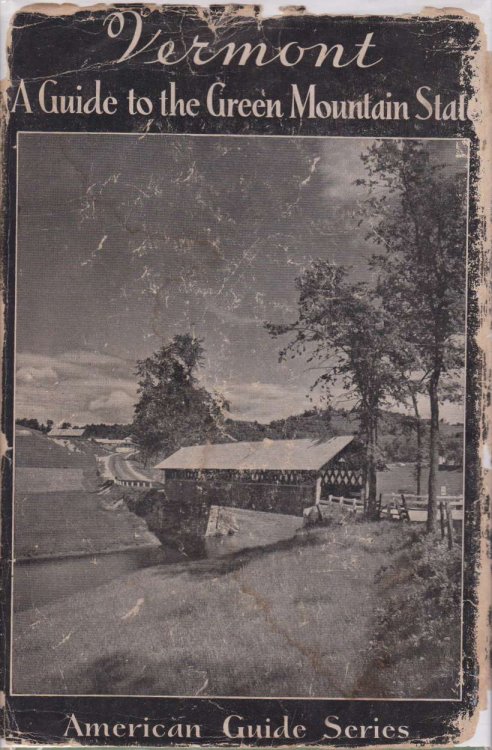 VERMONT; A Guide to the Green Mountain State