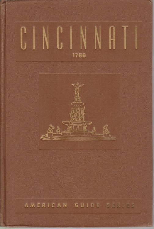 CINCINNATI; A Guide to the Queen City and its Neighbors