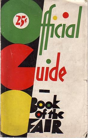 OFFICIAL GUIDE. CHICAGO 1933; Book of the Fair