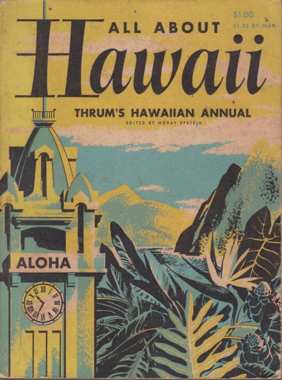ALL ABOUT HAWAII; Combined with Thrum's Hawaiian Annual and Standard Guide