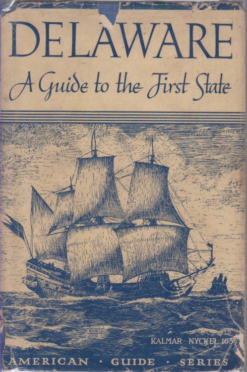 DELAWARE; A Guide to the First State