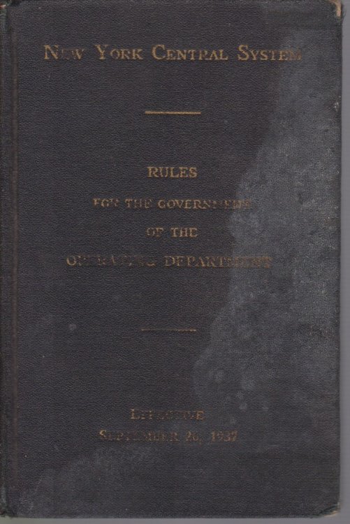NEW YORK CENTRAL SYSTEM; Rules for the Government of the Operating Department