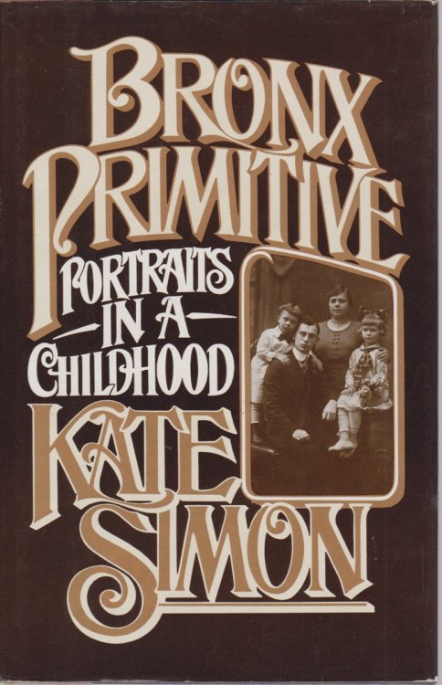 BRONX PRIMITIVE; Portraits in a Childhood