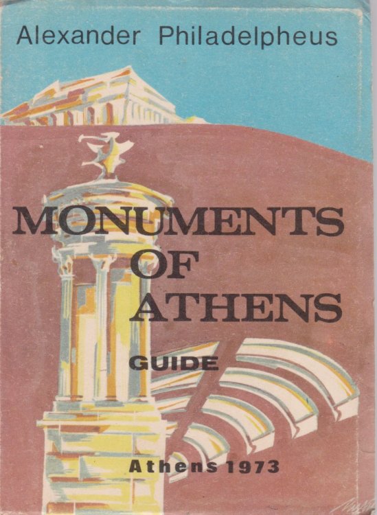 MONUMENTS OF ATHENS; Classical, Roman, Byzantine and Modern