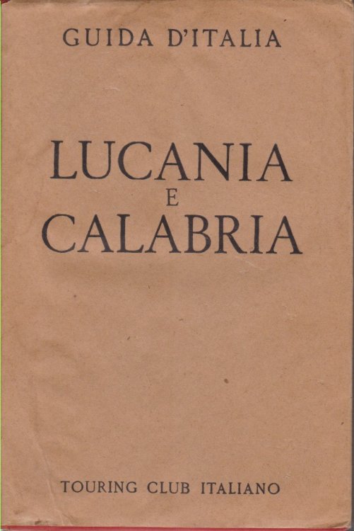 LUCANIA E CALABRIA; Guida D'Italia Del Touring Club Italiano