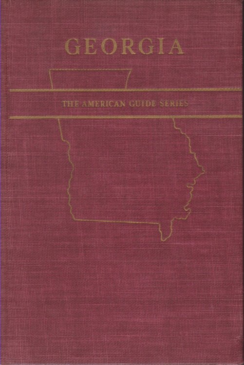 GEORGIA; A Guide to its Towns and Countryside