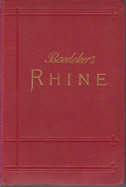 THE RHINE; From Rotterdam to Constance. Handbook for Travellers