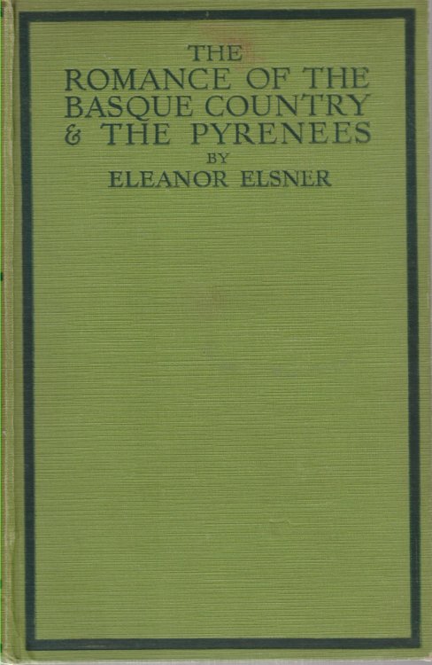 THE ROMANCE OF THE BASQUE COUNTRY AND THE PYRENEES
