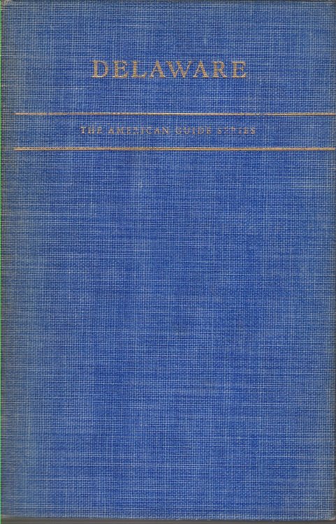 DELAWARE; A Guide to the First State