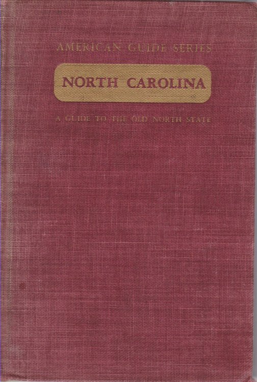 NORTH CAROLINA; A Guide to the Old North State