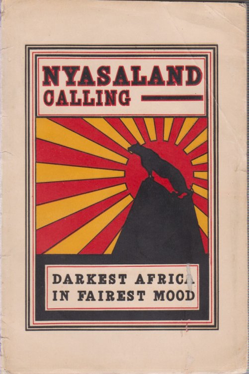 Image for NYASALAND CALLING; A Travel Guide to the Nyasaland Protectorate NYASALAND CALLING; A Travel Guide to the Nyasaland Protectorate