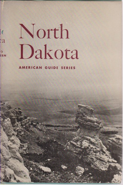 NORTH DAKOTA; A Guide to the Northern Prairie State