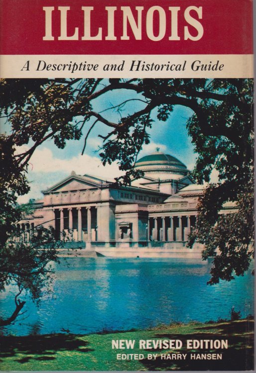 ILLINOIS; A Descriptive and Historical Guide