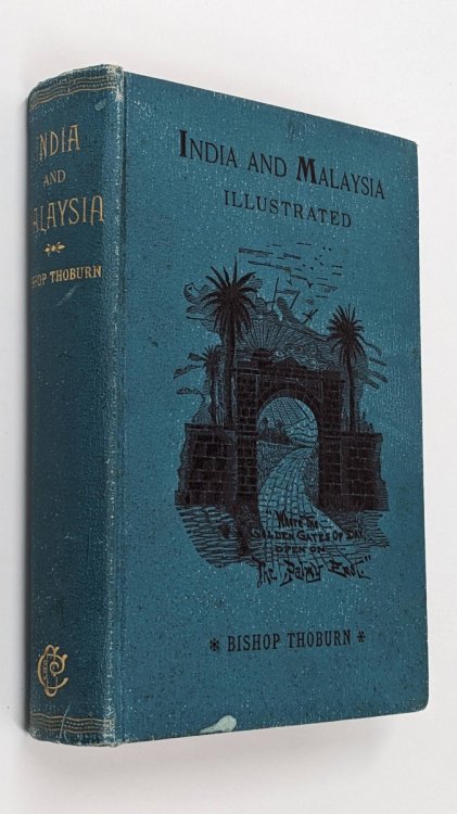 INDIA AND MALAYSIA; Thirty-Three Years a Missionary in India
