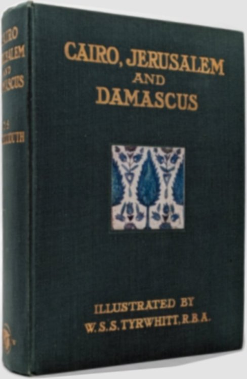 CAIRO, JERUSALEM, AND DAMASCUS; Three Chief Cities of the Egyptian Sultans