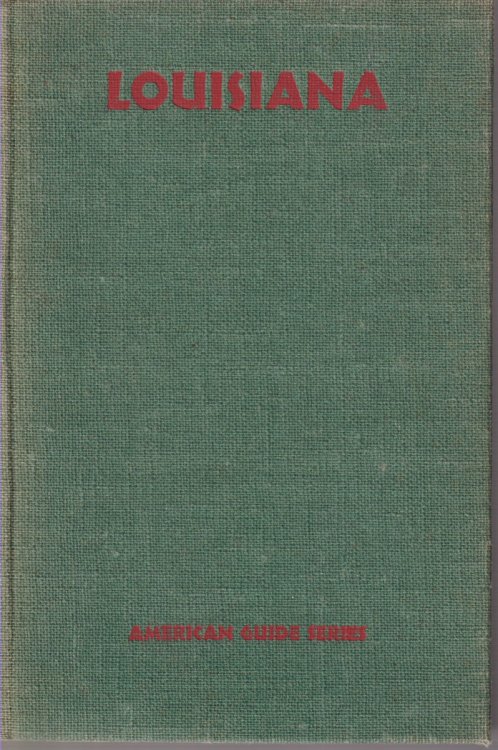 LOUISIANA; A Guide to the State