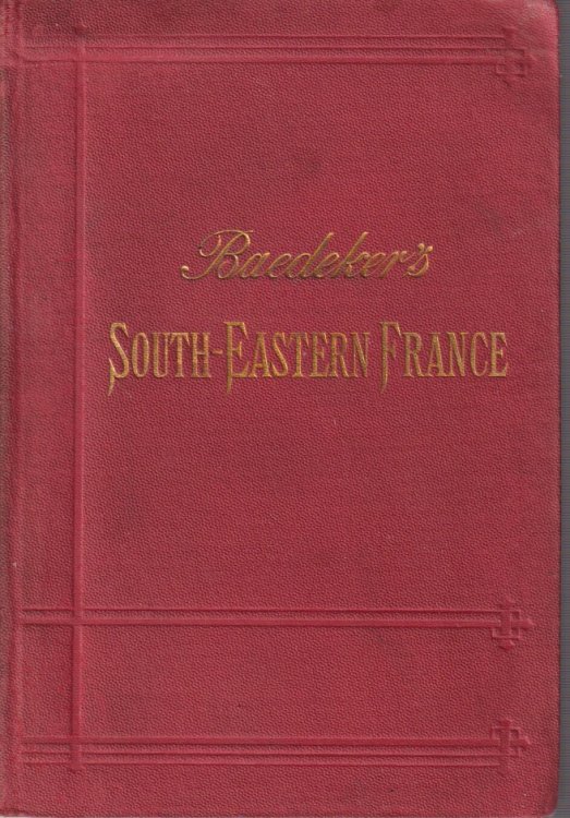 SOUTH-EASTERN FRANCE; Including Corsica. Handbook for Travellers