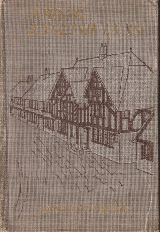 AMONG ENGLISH INNS; The Story of a Pilgrimage to Characteristic Spots of Rural England