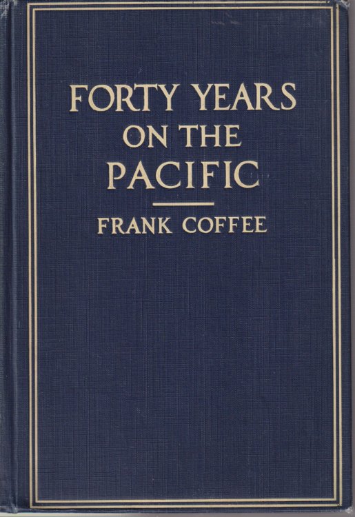 FORTY YEARS ON THE PACIFIC; The Lure of the Great Ocean