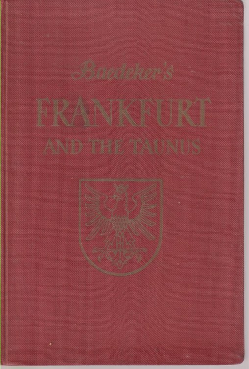 FRANKFURT AND THE TAUNUS; Handbook for Travellers